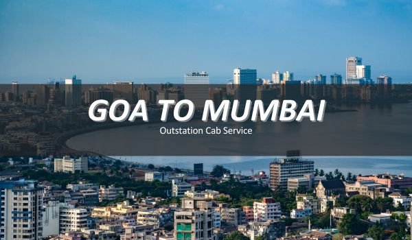 Goa to Mumbai One-Way Taxi