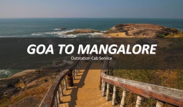 Goa to Mangalore Taxi Booking